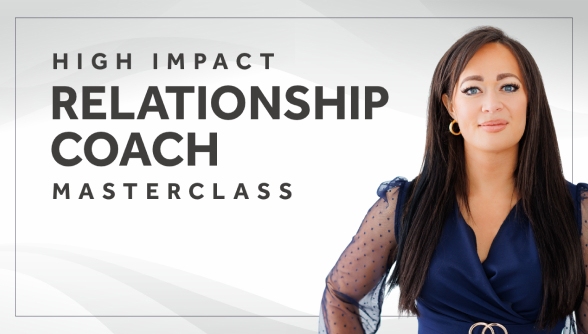 High Impact Relationship Coach Masterclass